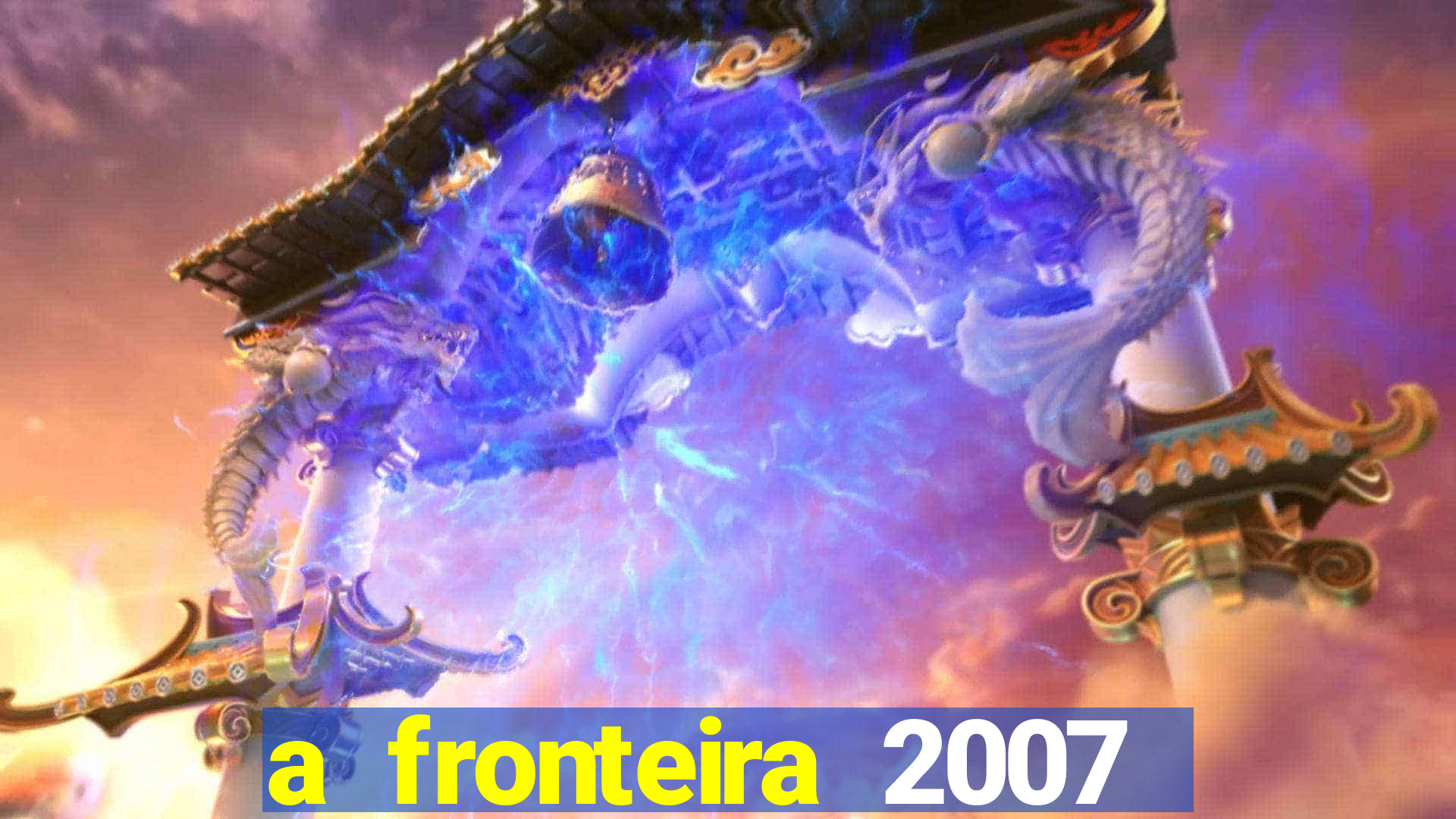 a fronteira 2007 filme completo download